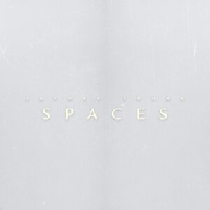 Spaces Lyrics Jaymes Young