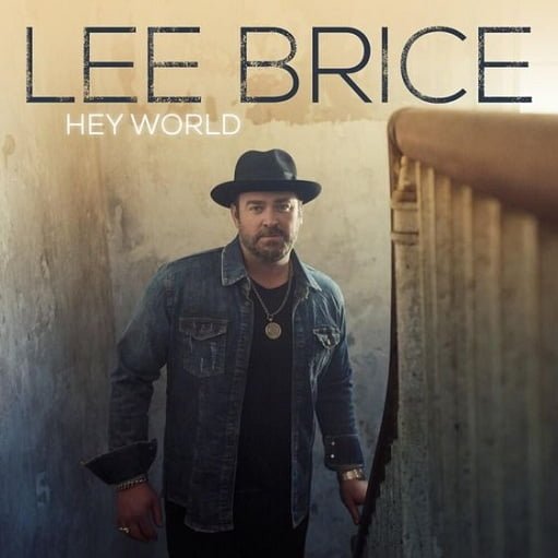 Don't Need No Reason Lyrics Lee Brice | Hey World