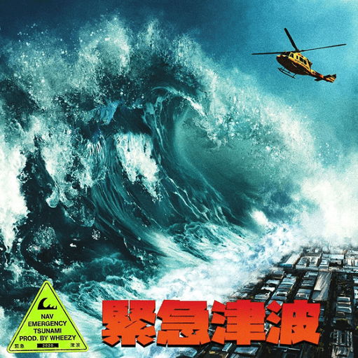 Pickney Lyrics NAV & Wheezy | Emergency Tsunami