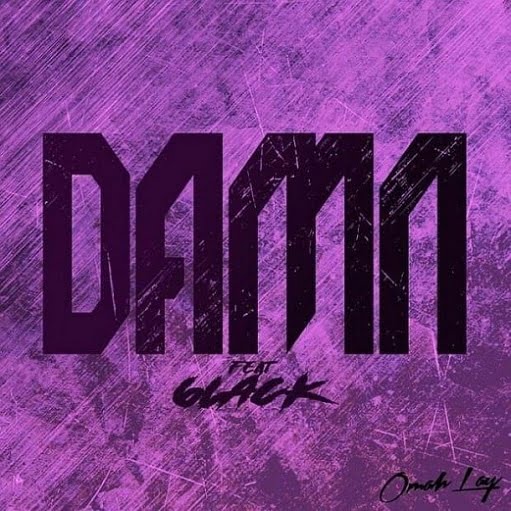Damn Remix Lyrics Omah Lay ft. 6LACK