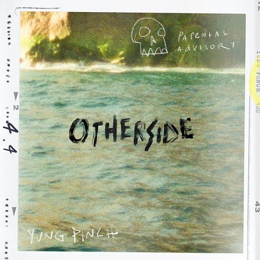 Otherside Lyrics Yung Pinch | Back 2 the Beach (Deluxe)