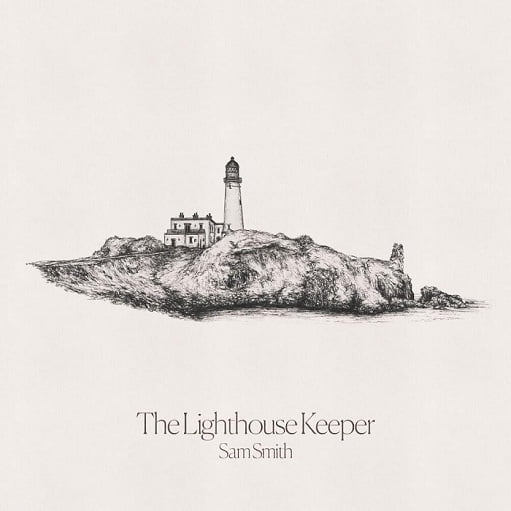 The Lighthouse Keeper Lyrics Sam Smith