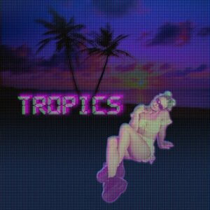 Tropics Lyrics Transviolet