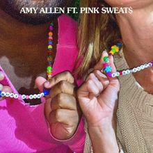 What a Time to Be Alive Lyrics Amy Allen ft. Pink Sweat$