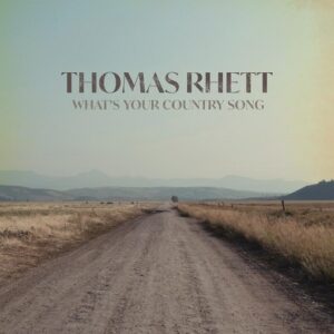 What’s Your Country Song Lyrics Thomas Rhett