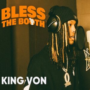 Bless The Booth Freestyle Lyrics King Von