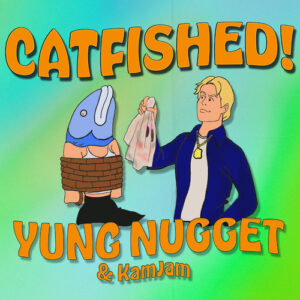 Catfished Lyrics KamJam