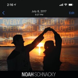 Every Girl I Ever Loved Lyrics Noah Schnacky