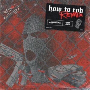 How to Rob Remix Lyrics ​cupcakKe