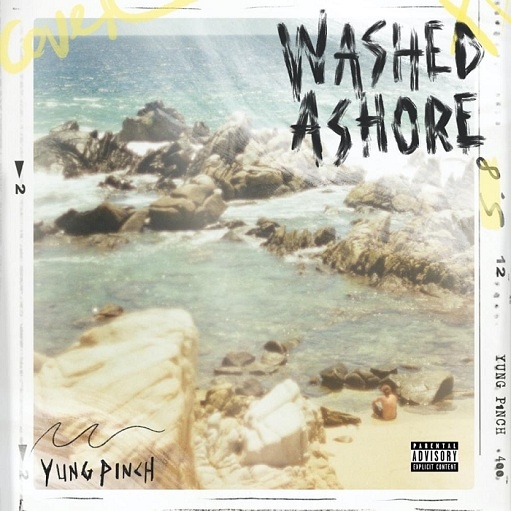 No Ones There Lyrics Yung Pinch | WASHED ASHORE