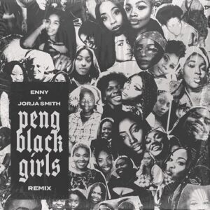Peng Black Girls Remix Lyrics ENNY
