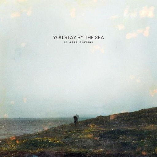 Blood Lyrics Axel Flóvent | You Stay By The Sea