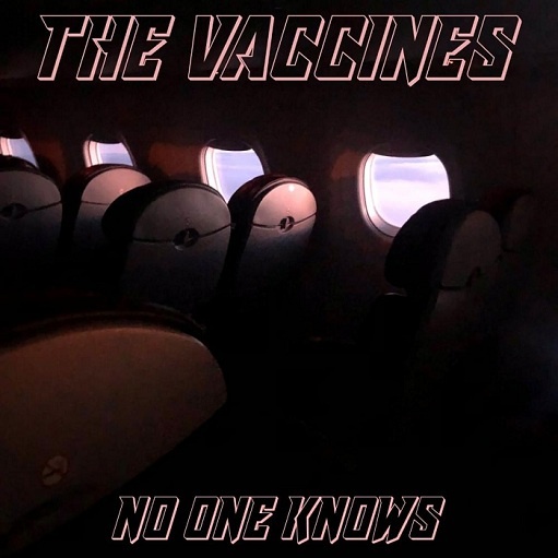 No One Knows Lyrics The Vaccines