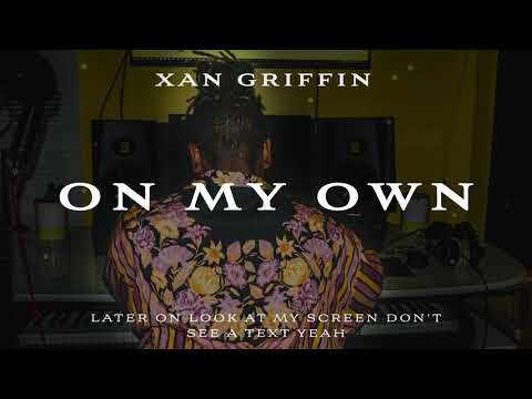 On My Own Lyrics Xan Griffin | 2021 Song