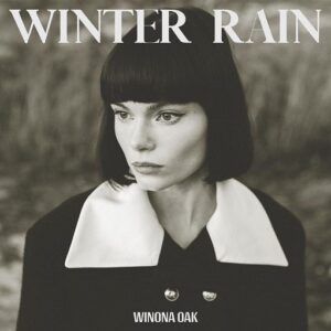 Winter Rain Lyrics Winona Oak