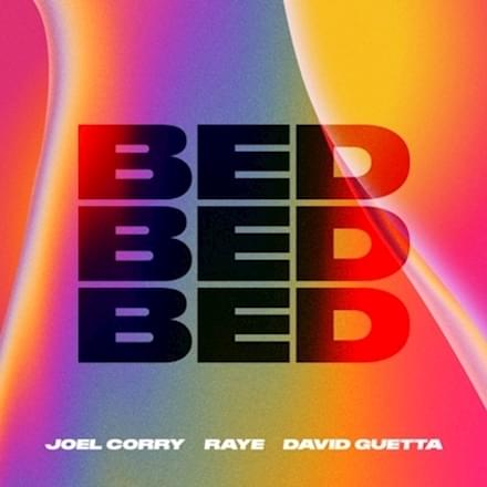 BED Lyrics Joel Corry, RAYE & David Guetta