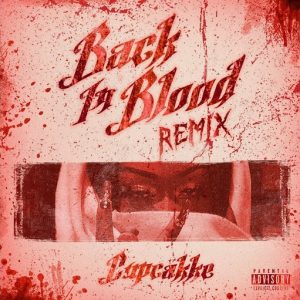 Back In Blood Remix Lyrics cupcakKe