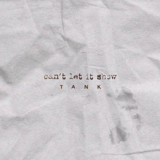 Can’t Let It Show Lyrics Tank | 2021 Song