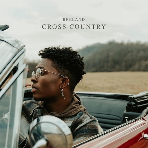 Cross Country Lyrics BRELAND | 2021 Song