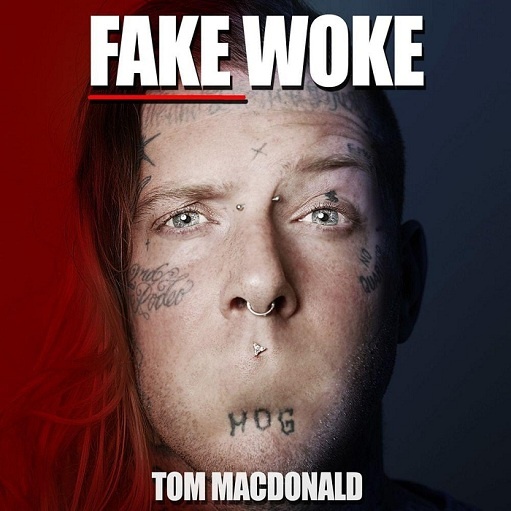 Fake Woke Lyrics Tom MacDonald