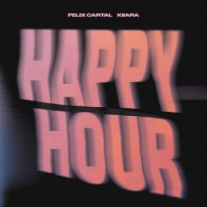 Happy Hour Lyrics Felix Cartal