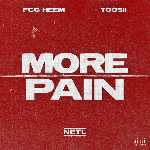 More Pain Lyrics FCG Heem ft. Toosii