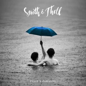 Parallel Universe Lyrics Smith & Thell