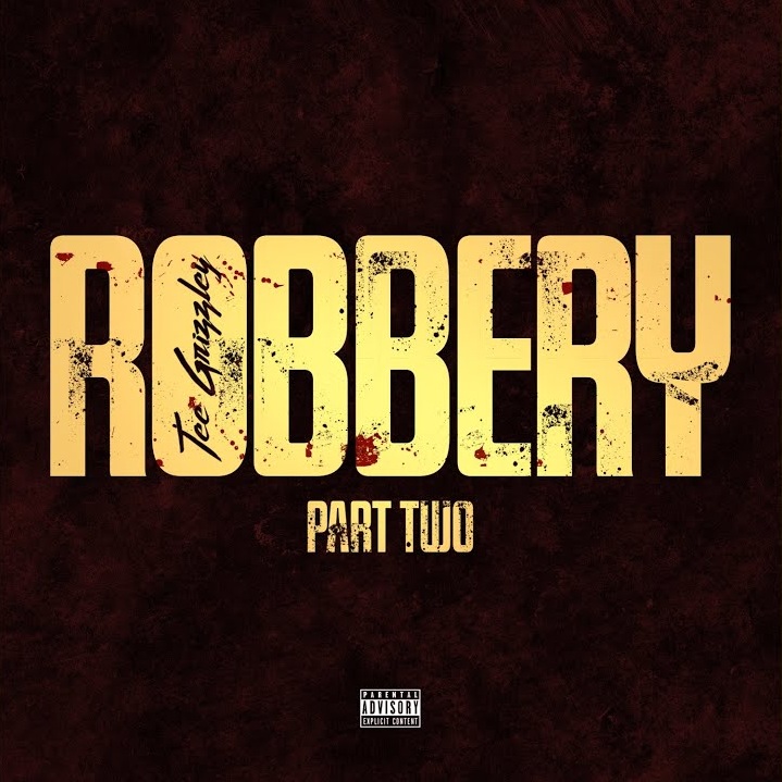 Robbery Part Two Lyrics Tee Grizzley