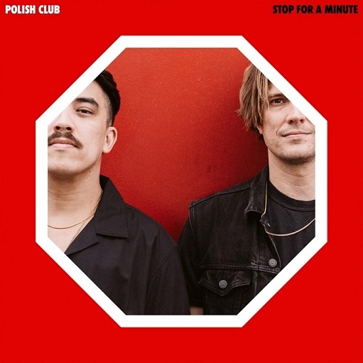 Stop For A Minute Lyrics Polish Club