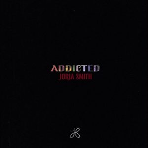 Addicted Lyrics Jorja Smith