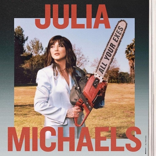 All Your Exes Lyrics Julia Michaels