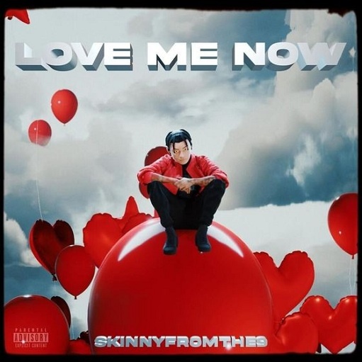 Groupie Lyrics Skinnyfromthe9 | Love Me Now