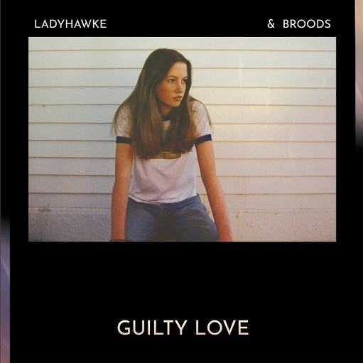 Guilty Love Lyrics Ladyhawke