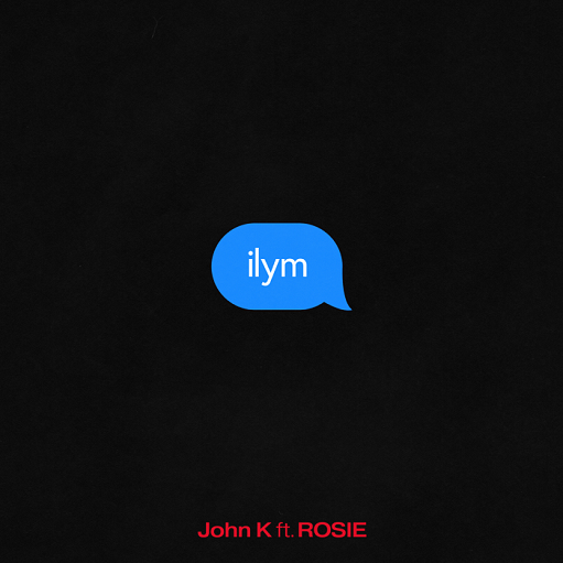 Ilym Remix Lyrics John K ft. ROSIE