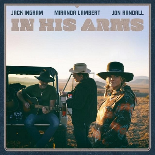 In His Arms Lyrics Jack Ingram, Miranda Lambert
