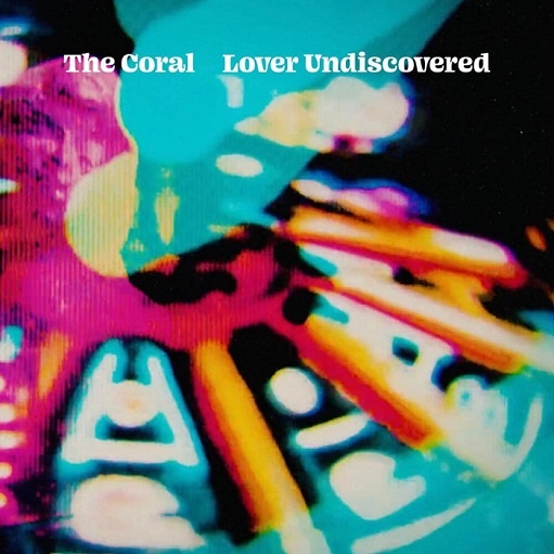 Lover Undiscovered Lyrics The Coral