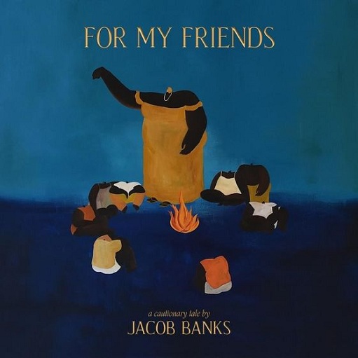 Rizla Lyrics Jacob Banks | For My Friends