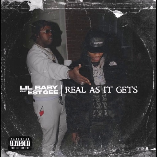 Real As It Gets Lyrics Lil Baby ft. EST Gee