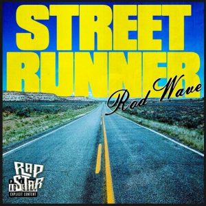 Street Runner Lyrics Rod Wave