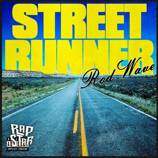 Street Runner Lyrics Rod Wave | SoulFly