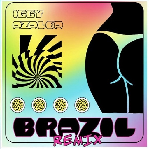 Brazil Remix Lyrics Iggy Azalea