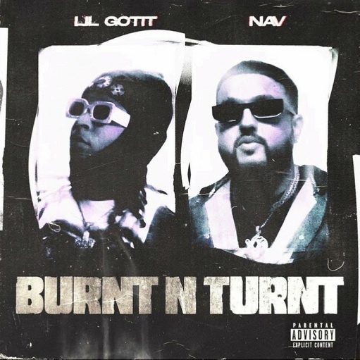Burnt N Turnt Lyrics Lil Gotit ft. NAV | Top Chef Gotit
