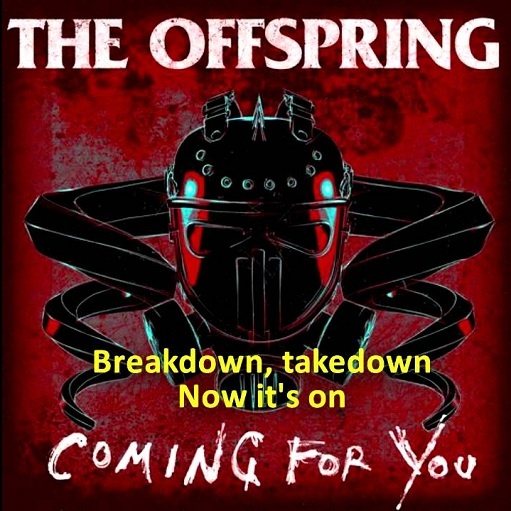 Coming for You Lyrics The Offspring