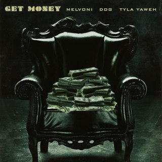 Get Money Lyrics Melvoni ft. Tyla Yaweh & DDG