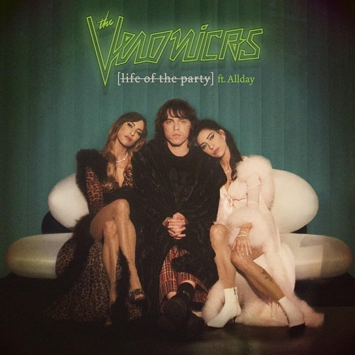 Life of the Party Lyrics The Veronicas ft. Allday