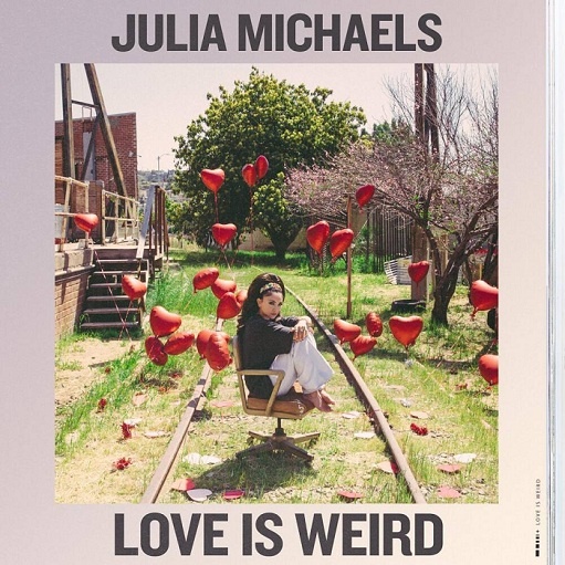 Love is Weird Lyrics Julia Michaels