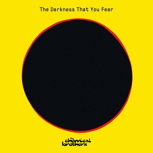 The Darkness That You Fear Lyrics The Chemical Brothers