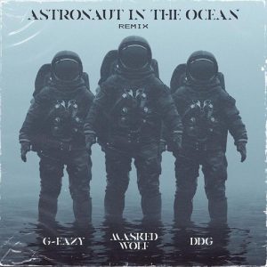 Astronaut in the Ocean Remix Lyrics Masked Wolf