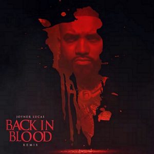 Back In Blood Remix Lyrics Joyner Lucas