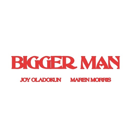 Bigger Man Lyrics Joy Oladokun
